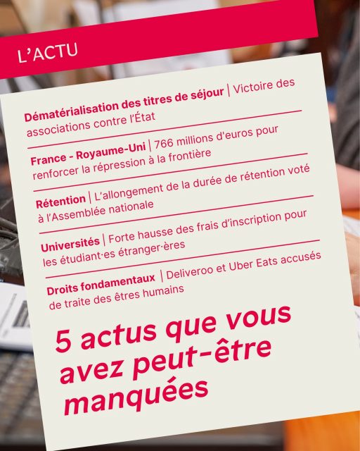 🗞️ Victoire pour l’accès aux droits, accord franco-britannique, allongement de la durée de rétention... Retour sur 5 actus que vous avez peut-être manquées !

➡️ Et si ce résumé vous a donné envie d’en savoir plus, retrouvez toutes nos sources en suivant le lien dans notre biographie